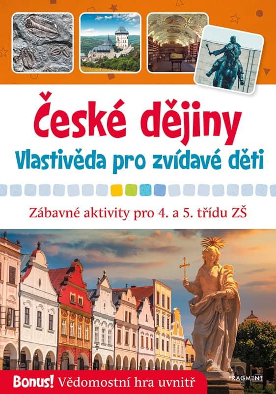 ČESKÉ DĚJINY VLASTIVĚDA pro ZVÍDAVÉ DĚTI - zábavné aktivity pro 4. a 5. třídu
