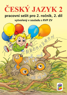 ČESKÝ JAZYK 2 - pracovní sešit pro 2. ročník 2. díl