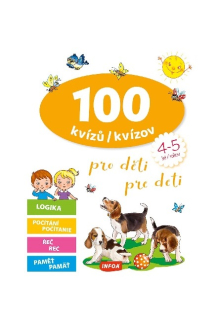 100 KVÍZŮ PRO DĚTI - 4 až 5 let