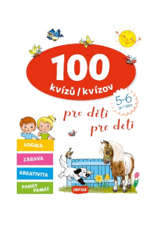 100 KVÍZŮ PRO DĚTI - 5 až 6 let
